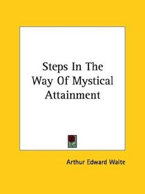 Steps In The Way Of Mystical Attainment