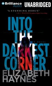 Into the Darkest Corner (Audio CD) (Unabridged)