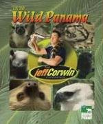 The Jeff Corwin Experience - Into Wild Panama (The Jeff Corwin Experience)