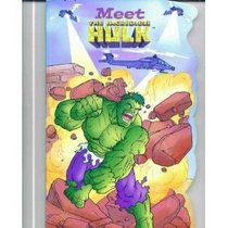 Meet the Incredible Hulk