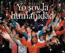 Yo soy la humanidad (Spanish Edition)