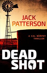Dead Shot (A Cal Murphy Thriller) (Volume 1)