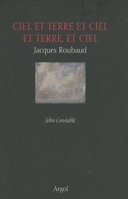 Ciel et terre et ciel et terre, et ciel (French Edition)