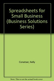 Spreadsheets for Small Business/Book and Disk (Business Solutions Series)