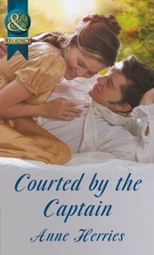 Courted by the Captain (Mills & Boon Historical)