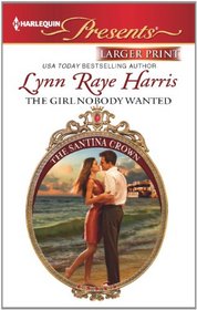 The Girl Nobody Wanted (Harlequin Presents, No 3096) (Larger Print)