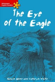 The Eye of the Eagle: Intermediate Level (Heinemann English Readers)