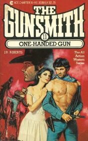 One Handed Gun (Gunsmith, Bk 11)