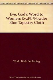 Eve, God's Word to Women/Ev2Pb/Powder Blue Tapestry Cloth