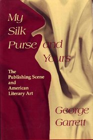 My Silk Purse and Yours: The Publishing Scene and American Literary Art