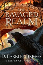 The Ravaged Realm (Legends of Karac Tor, Bk 4)
