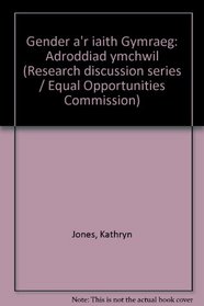 Gender a'r iaith Gymraeg: Adroddiad ymchwil (Research discussion series / Equal Opportunities Commission)