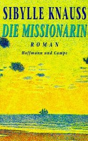 Die Missionarin: Roman (German Edition)