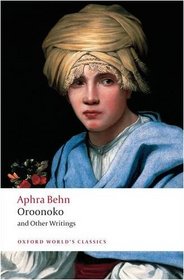 Oroonoko, and Other Writings (Oxford Worlds Classics)