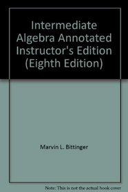Intermediate Algebra Annotated Instructor's Edition (Eighth Edition)