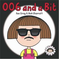 006 and a Bit (Daisy Books)