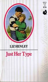 Just Her Type (Silhouette Romance, No 876)
