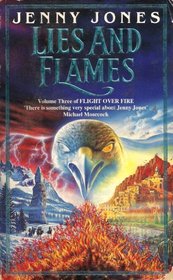 Lies and Flames (Flight over fire)