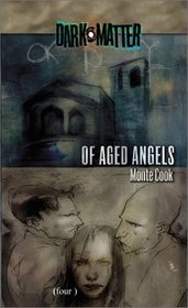Of Aged Angels (Dark Matter, No 4)