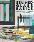 Stained Glass Basics: Techniques, Tools, Projects