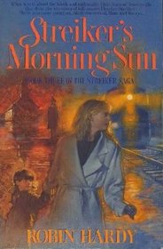 Streiker's Morning Sun (Streiker Saga, Bk 3)