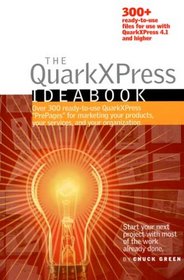 The QuarkXPress Ideabook: 300+ Ready-to-use Templates on dual format CD-ROM for Use with QuarkXPress 4.1, 5, 6, 6.1, 6.5, 7