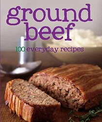 Ground Beef (100 Recipes)