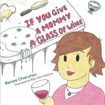 If You Give a Mommy a Glass of Wine