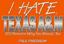 I Hate Texas A&M (I Hate series)