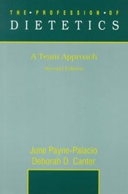 The Profession of Dietetics: A Team Approach (2nd Edition)
