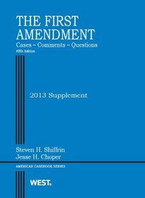 The First Amendment, Cases, Comments, Questions, 5th, 2013 Supplement
