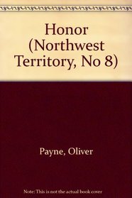 Honor (Northwest Territory, No 8)