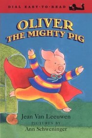 Oliver the Mighty Pig (Dial Easy-to-Read)