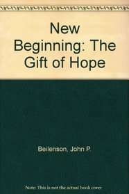 A New Beginning: A Gift of Hope