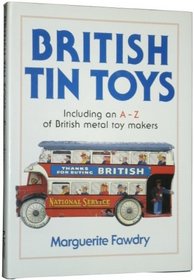 BRITISH TIN TOYS - Including an A to Z of British metal toy makers