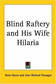 Blind Raftery And His Wife Hilaria