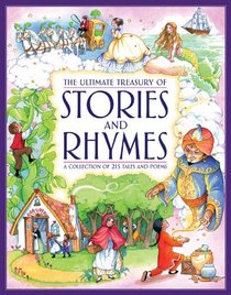 The Ultimate Treasury of Stories and Rhymes: A collection of 215 tales and poems