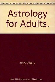 Astrology for Adults.