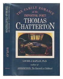 FAMILY ROMANCE OF THE IMPOSTOR POET THOMAS CHATTERTON
