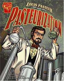 Louis Pasteur and Pasteurization (Inventions and Discovery series)
