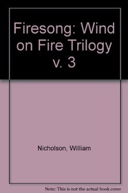 Firesong: Vol. 3 of the Wind on Fire Trilogy: Vol 3