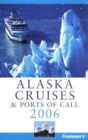 Frommer's Alaska Cruises & Ports of Call 2006