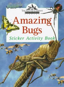 Amazing Bugs (Nature Company Discoveries Library Sticker Activity Books)