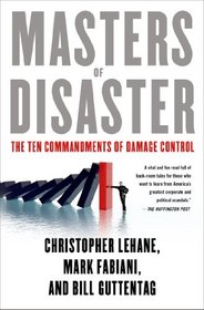 Masters of Disaster: The Ten Commandments of Damage Control