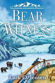 Bear Witness (Alaska Untamed Mystery, Bk 1)