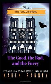 The Good, the Bad, and the Furry (The Furry Chronicles)