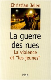 La Guerre DES Rues (French Edition)