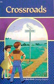 Crossroads (A Beka Book Reading Program)
