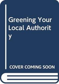 Greening Your Local Authority