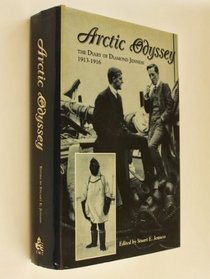 Arctic Odyssey: The Diary of Diamond Jenness, 1913-1916